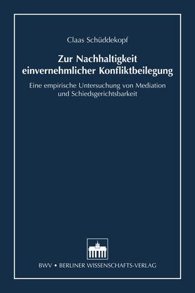 Schüddekopf |  Zur Nachhaltigkeit einvernehmlicher Konfliktbeilegung | eBook | Sack Fachmedien