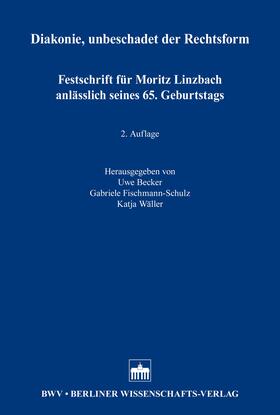 Becker / Fischmann-Schulz / Wäller | Diakonie, unbeschadet der Rechtsform | E-Book | sack.de