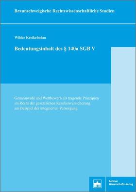 Kreikebohm |  Bedeutungsinhalt des §140a SGB V | eBook | Sack Fachmedien