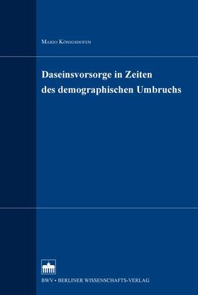 Königshofen |  Daseinsvorsorge in Zeiten des demographischen Umbruchs | Buch |  Sack Fachmedien