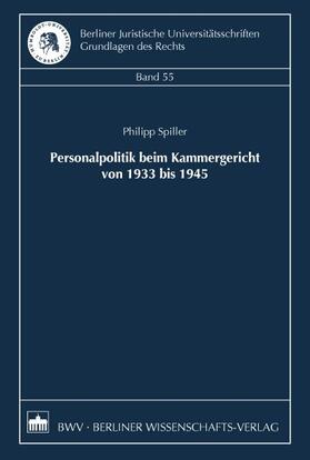 Spiller |  Personalpolitik beim Kammergericht von 1933 bis 1945 | Buch |  Sack Fachmedien