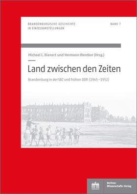 Bienert / Wentker |  Land zwischen den Zeiten | Buch |  Sack Fachmedien