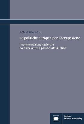 Bazzani | Le Politiche Europee per l'Occupazione | Buch | 978-3-8305-3806-6 | sack.de