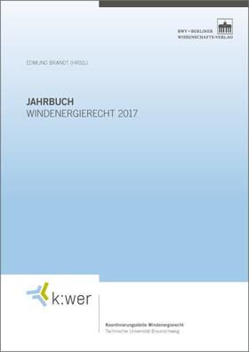 Brandt |  Jahrbuch Windenergierecht 2017 | Buch |  Sack Fachmedien