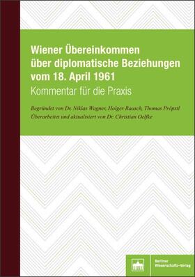 Wagner / Raasch / Pröpstl |  Wiener Übereinkommen über diplomatische Beziehungen vom 18. April 1961 | Buch |  Sack Fachmedien
