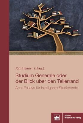 Henrich |  Studium Generale oder der Blick über den Tellerrand | Buch |  Sack Fachmedien