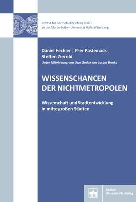 Hechler / Pasternack / Zierold | Wissenschancen der Nichtmetropolen | Buch | 978-3-8305-3883-7 | sack.de