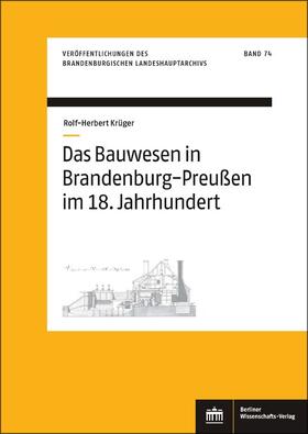 Krüger |  Das Bauwesen in Brandenburg-Preußen im 18. Jahrhundert | Buch |  Sack Fachmedien