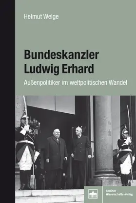 Welge |  Bundeskanzler Ludwig Erhard | eBook | Sack Fachmedien