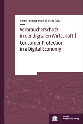 Singer / Zhang |  Verbraucherschutz in der digitalen Wirtschaft | Consumer Protection in a Digital Economy | eBook | Sack Fachmedien