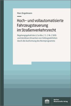 Engelmann | Hoch- und vollautomatisierte Fahrzeugsteuerung im Straßenverkehrsrecht | E-Book | sack.de