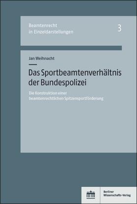 Weihnacht |  Das Sportbeamtenverhältnis der Bundespolizei | eBook | Sack Fachmedien