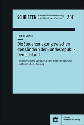 Glinka |  Die Steuerzerlegung zwischen den Ländern der Bundesrepublik Deutschland | eBook | Sack Fachmedien