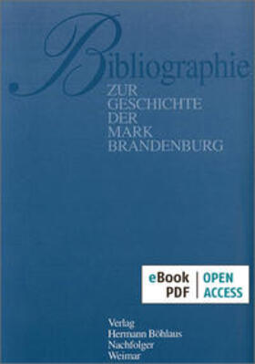 Wissenschafts-Verlag | Bibliographie zur Geschichte der Mark Brandenburg | E-Book | sack.de
