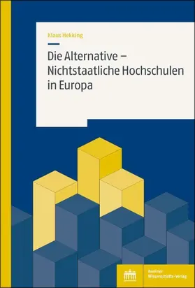 Hekking |  Die Alternative – Nichtstaatliche Hochschulen in Europa | eBook | Sack Fachmedien