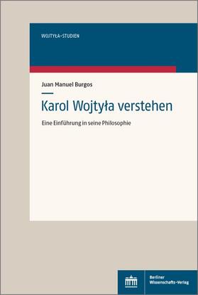 Burgos |  Burgos, J: Karol Wojtyla verstehen | Buch |  Sack Fachmedien