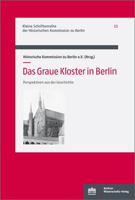 Historische Kommission zu Berlin e.V. |  Das Graue Kloster in Berlin | Buch |  Sack Fachmedien