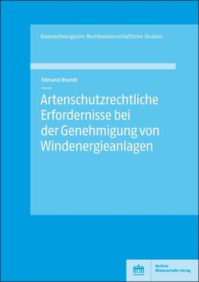 Brandt |  Artenschutzrechtliche Erfordernisse bei der Genehmigung von Windenergieanlagen | Buch |  Sack Fachmedien