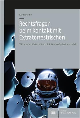 Stähle |  Rechtsfragen beim Kontakt mit Extraterrestrischen | eBook | Sack Fachmedien
