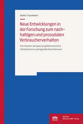 Trautwein |  Neue Entwicklungen in der Forschung zum nachhaltigen und prosozialen Verbraucherverhalten | eBook | Sack Fachmedien