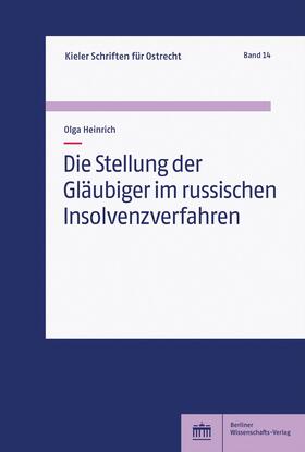 Heinrich |  Die Stellung der Gläubiger im russischen Insolvenzverfahren | Buch |  Sack Fachmedien