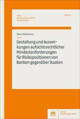 Beckmann |  Gestaltung und Auswirkungen aufsichtsrechtlicher Mindestanforderungen für Risikopositionen von Banken gegenüber Staaten | eBook | Sack Fachmedien