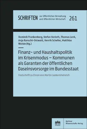 Frankenberg / Korioth / Lenk |  Finanz- und Haushaltspolitik im Krisenmodus - Kommunen als Garanten der öffentlichen Daseinsvorsorge im Bundesstaat | Buch |  Sack Fachmedien