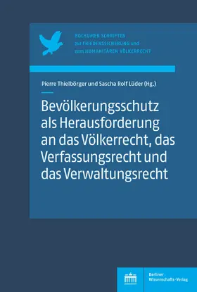 Thielbörger / Lüder |  Bevölkerungsschutz als Herausforderung an das Völkerrecht, das Verfassungsrecht und das Verwaltungsrecht | Buch |  Sack Fachmedien