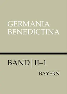 Bayerische Benediktinerakademie |  Die Männer- und Frauenklöster der Benediktiner in Bayern | Buch |  Sack Fachmedien