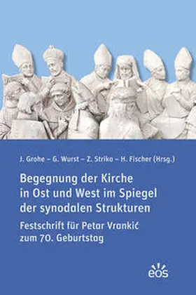 Grohe / Wurst / Strika |  Begegnung der Kirche in Ost und West im Spiegel der synodalen Strukturen | Buch |  Sack Fachmedien