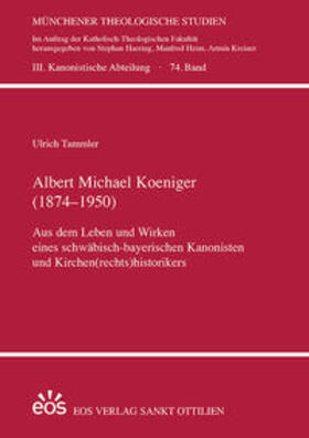 Tammler |  Albert Michael Koeniger (1874-1950) | Buch |  Sack Fachmedien