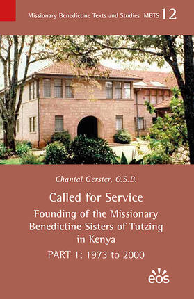 Gerster |  Called for Service - Founding of the Missionary Benedictine Sisters of Tutzing in Kenya | Buch |  Sack Fachmedien