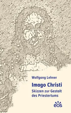 Lehner |  Imago Christi | Buch |  Sack Fachmedien