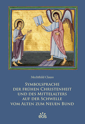 Clauss |  Clauss, M: Symbolsprache der frühen Christenheit und des Mit | Buch |  Sack Fachmedien