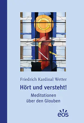 Wetter |  Hört und versteht! Meditationen über den Glauben | Buch |  Sack Fachmedien