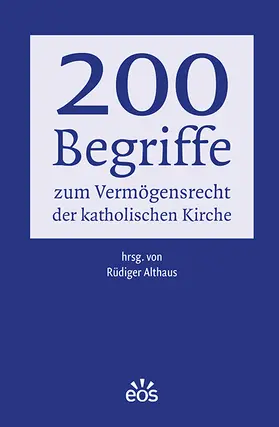 Althaus |  200 Begriffe zum Vermögensrecht der katholischen Kirche | Buch |  Sack Fachmedien