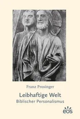 Prosinger |  Leibhaftige Welt | Buch |  Sack Fachmedien