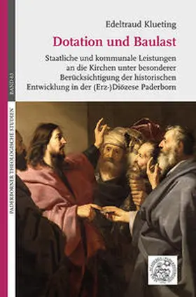 Klueting | Dotation und Baulast. Staatliche und kommunale Leistungen an die Kirchen unter besonderer Berücksichtigung der historischen Entwicklung in der (Erz-)Diözese Paderborn | Buch | 978-3-8306-8224-0 | sack.de