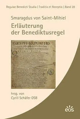 von Saint-Mihiel / Schäfer |  Smaragdus von Saint-Mihiel - Erläuterung der Benediktusregel | Buch |  Sack Fachmedien