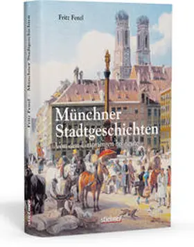 Fenzl |  Münchner Stadtgeschichten | Buch |  Sack Fachmedien