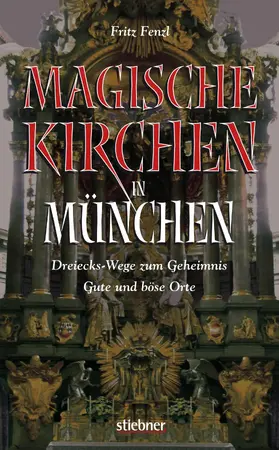 Fenzl |  Magische Kirchen in München | eBook | Sack Fachmedien