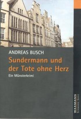 Busch |  Sundermann und der Tote ohne Herz | Buch |  Sack Fachmedien