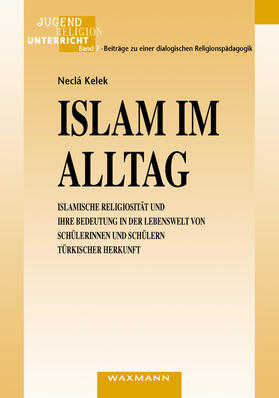 Kelek |  Islam im Alltag | Buch |  Sack Fachmedien