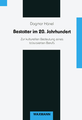 Hänel |  Bestatter im 20. Jahrhundert | Buch |  Sack Fachmedien