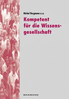 Bergmann / Eisfeldt / Jäger |  Kompetent für die Wissensgesellschaft | Buch |  Sack Fachmedien