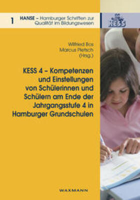 Bos / Pietsch |  KESS 4 - Kompetenzen und Einstellungen von Schülerinnen und Schülern am Ende der Jahrgangsstufe 4 in Hamburger Grundschulen | Buch |  Sack Fachmedien