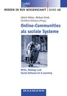 Dittler / Kindt / Schwarz |  Online-Communities als soziale Systeme | Buch |  Sack Fachmedien