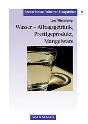 Winterberg |  Wasser - Alltagsgetränk, Prestigeprodukt, Mangelware | Buch |  Sack Fachmedien