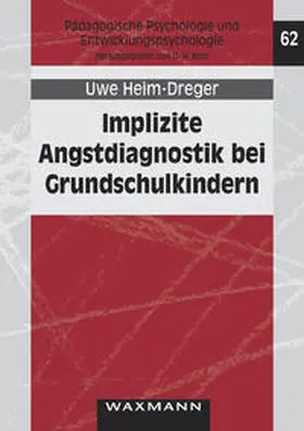 Heim-Dreger |  Implizite Angstdiagnostik bei Grundschulkindern | Buch |  Sack Fachmedien