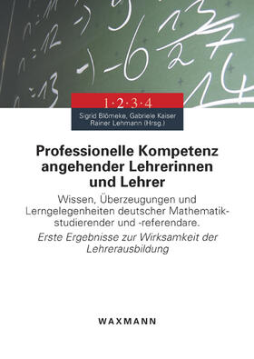 Blömeke / Kaiser / Lehmann |  Professionelle Kompetenz angehender Lehrerinnen und Lehrer | Buch |  Sack Fachmedien